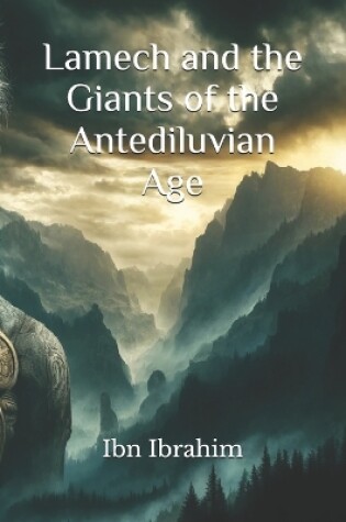 Cover of Lamech and the Giants of the Antediluvian Age