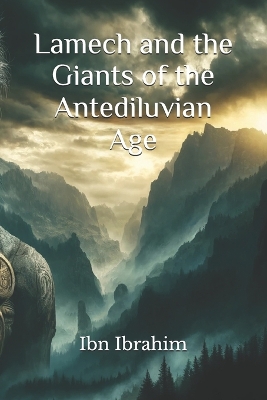 Book cover for Lamech and the Giants of the Antediluvian Age