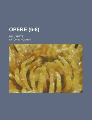 Book cover for Opere (6-8); Dell'abate