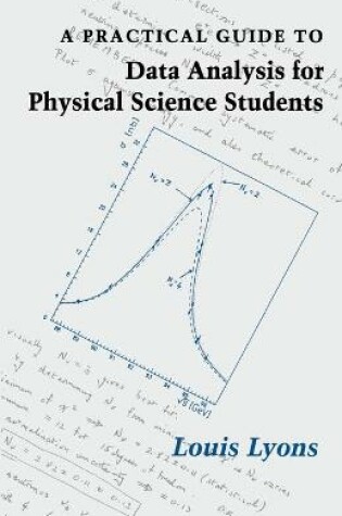 Cover of A Practical Guide to Data Analysis for Physical Science Students