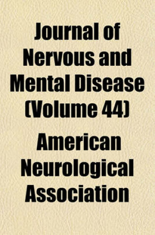 Cover of Journal of Nervous and Mental Disease (Volume 44)