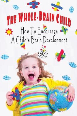 Book cover for The Whole-Brain Child