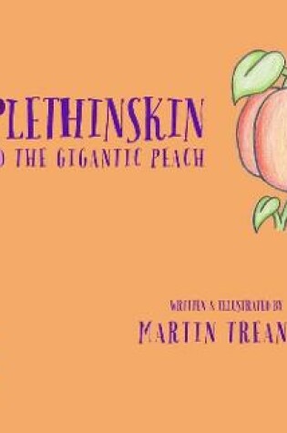 Cover of Trumplethinskin and the Gigantic Peach