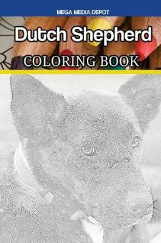 Cover of Dutch Shepherd Coloring Book