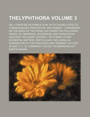 Book cover for Thelyphthora; Or, a Treatise on Female Ruin, in Its Causes, Effects, Consequences, Prevention, and Remedy