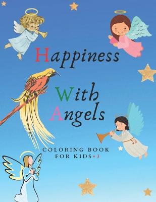 Book cover for Happiness With Angels Coloring Book For Kids +3