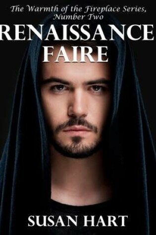 Cover of Renaissance Faire - The Warmth of the Fireplace Series, Number Two