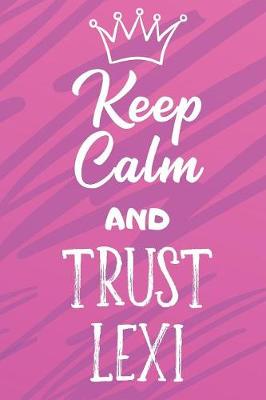 Book cover for Keep Calm And Trust Lexi