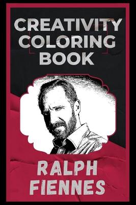 Book cover for Ralph Fiennes Creativity Coloring Book