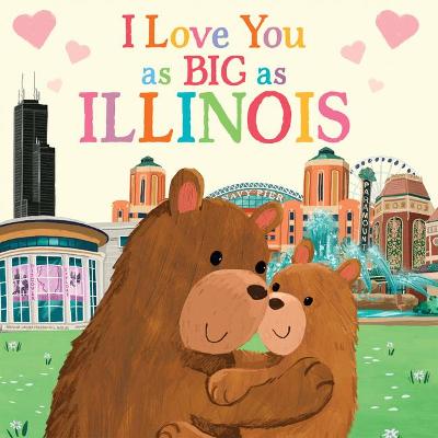 Cover of I Love You as Big as Illinois