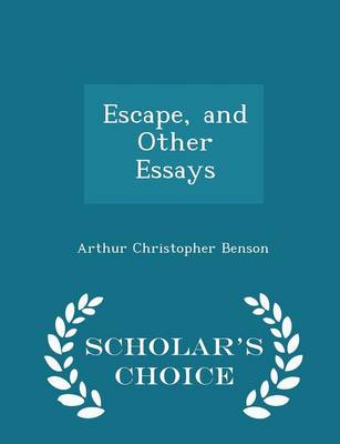 Book cover for Escape, and Other Essays - Scholar's Choice Edition