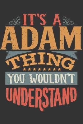 Book cover for Its A Adam Thing You Wouldnt Understand