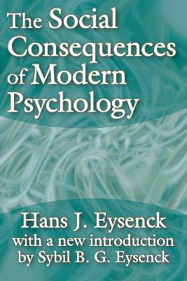 Book cover for The Social Consequences of Modern Psychology