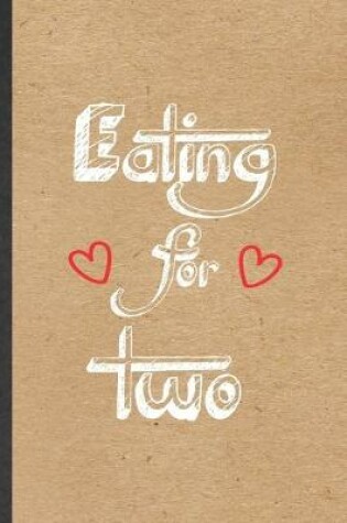 Cover of Eating for Two