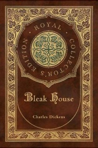 Cover of Bleak House (Royal Collector's Edition) (Case Laminate Hardcover with Jacket)