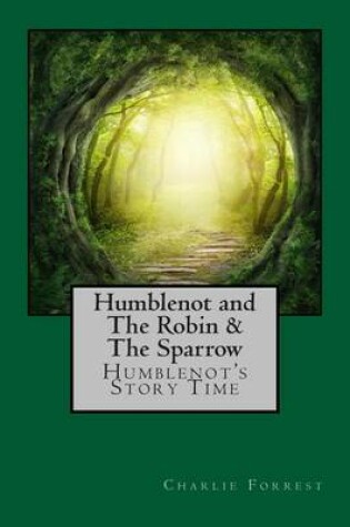 Cover of Humblenot and the Robin & the Sparrow