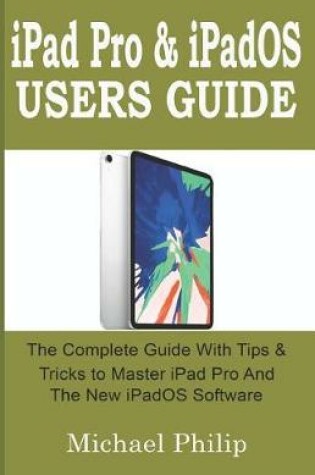 Cover of iPad Pro & iPadOS Users Guide