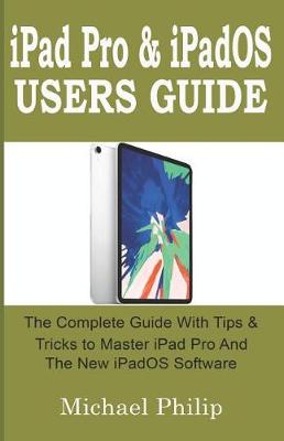 Book cover for iPad Pro & iPadOS Users Guide