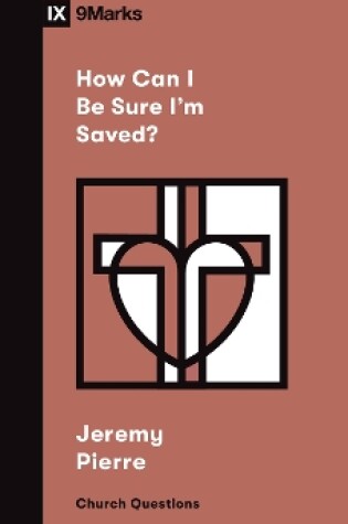 Cover of How Can I Be Sure I'm Saved?