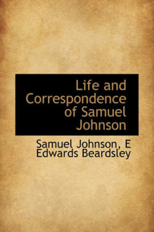 Cover of Life and Correspondence of Samuel Johnson