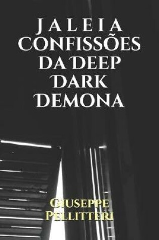 Cover of Jaleia Confissões da Deep Dark Demona