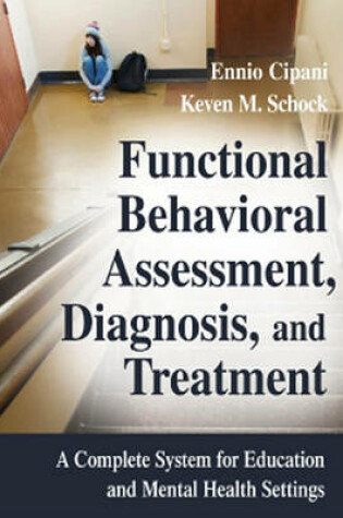 Cover of Functional Behavioral Assessment, Diagnosis, and Treatment