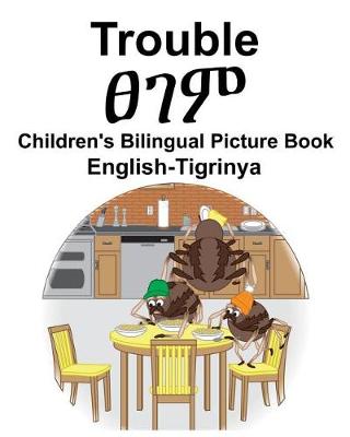 Book cover for English-Tigrinya Trouble Children's Bilingual Picture Book