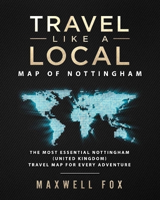 Book cover for Travel Like a Local - Map of Nottingham