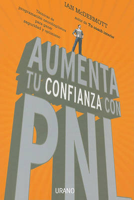 Book cover for Aumenta Tu Confianza Con PNL