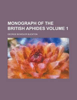 Book cover for Monograph of the British Aphides (V. 4)