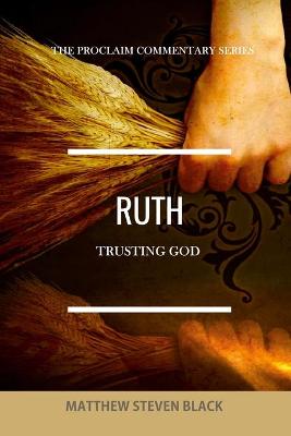 Book cover for Ruth (The Proclaim Commentary Series)