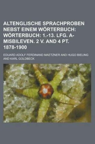 Cover of Altenglische Sprachproben Nebst Einem Worterbuch