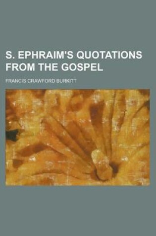 Cover of S. Ephraim's Quotations from the Gospel