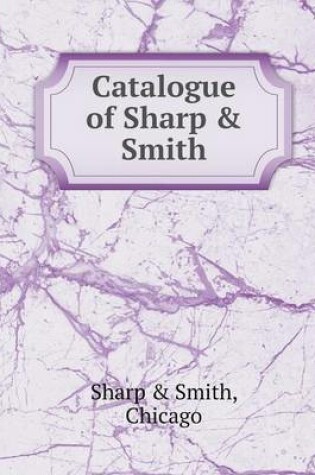 Cover of Catalogue of Sharp & Smith