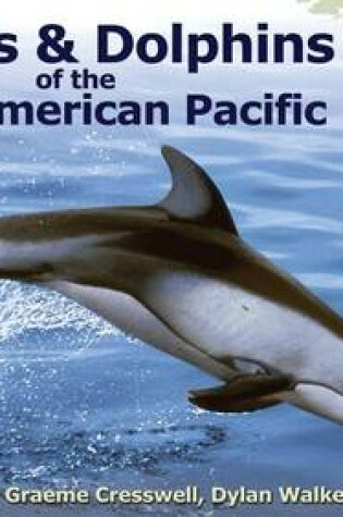 Cover of Whales and Dolphins of the North American Pacifi – Including Seals and Other Marine Mammals