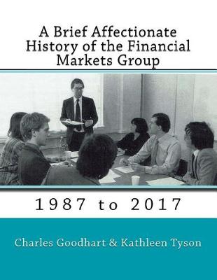 Book cover for A Brief Affectionate History of the Financial Markets Group