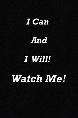 Book cover for I Can and I will! Watch Me!