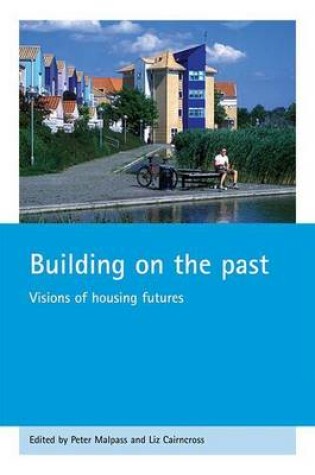 Cover of Building on the Past: Visions of Housing Futures