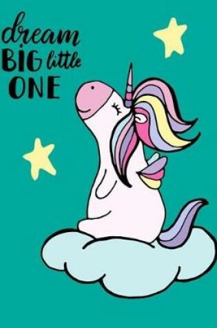 Cover of Dream Big Little One