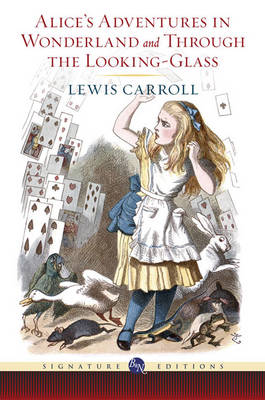 Book cover for Alice's Adventures in Wonderland and Through the Looking Glass (Barnes & Noble Signature Edition)