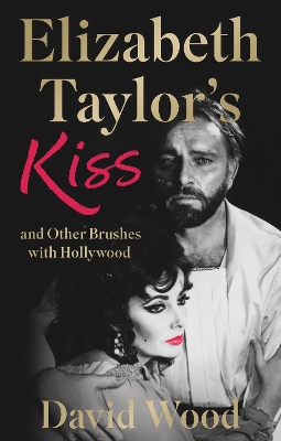 Book cover for Elizabeth Taylor's Kiss and Other Brushes with Hollywood