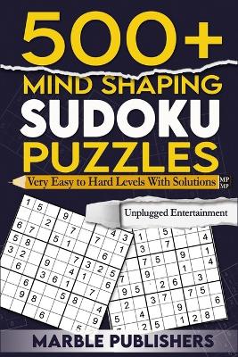 Book cover for 500+ Mind Shaping Sudoku Puzzles