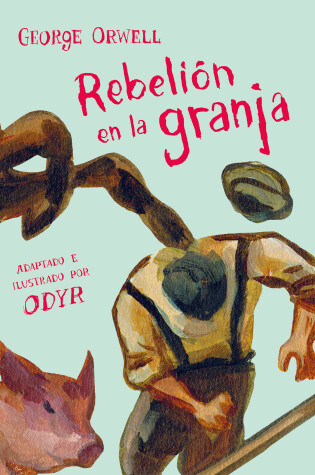 Cover of Rebelión en la granja (Novela gráfica) / Animal Farm: The Graphic Novel