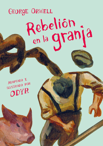 Book cover for Rebelión en la granja (Novela gráfica) / Animal Farm: The Graphic Novel