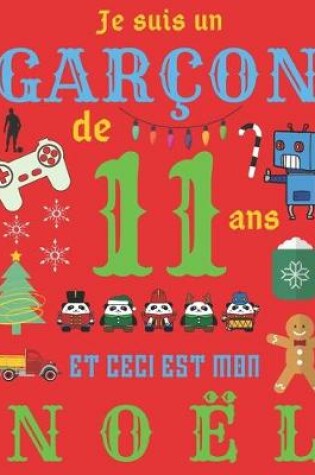 Cover of Je suis un garcon de 11 ans et ceci est mon Noel