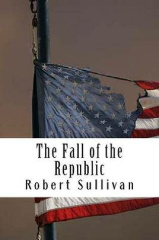 Cover of The Fall of the Republic