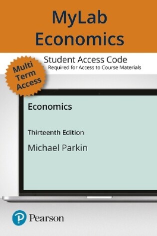 Cover of Mylab Economics with Pearson Etext -- Access Card -- For Economics