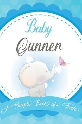 Cover of Baby Gunner A Simple Book of Firsts