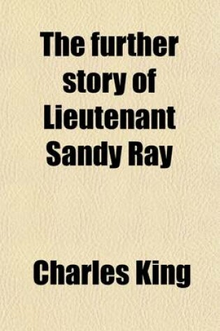 Cover of The Further Story of Lieutenant Sandy Ray