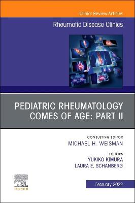 Book cover for Pediatric Rheumatology Comes of Age: Part II, An Issue of Rheumatic Disease Clinics of North America